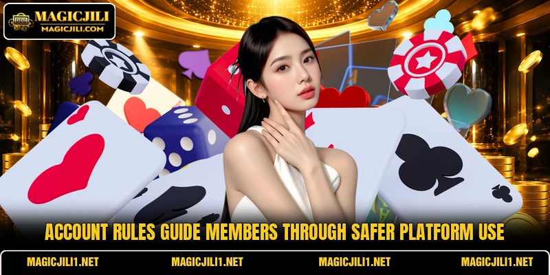 Account rules guide members through safer platform use