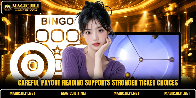 Careful payout reading supports stronger ticket choices Careful payout reading supports stronger ticket choices