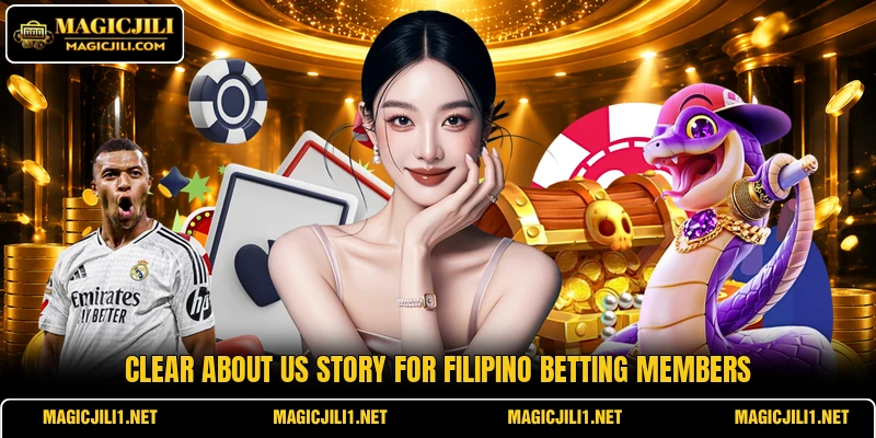 Clear about us story for Filipino betting members