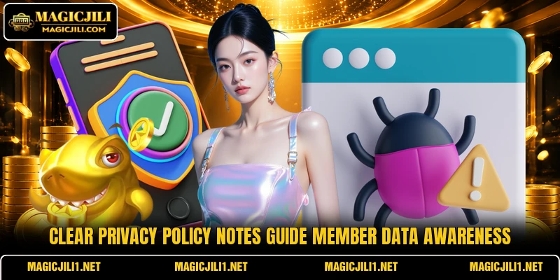 Clear privacy policy notes guide member data awareness