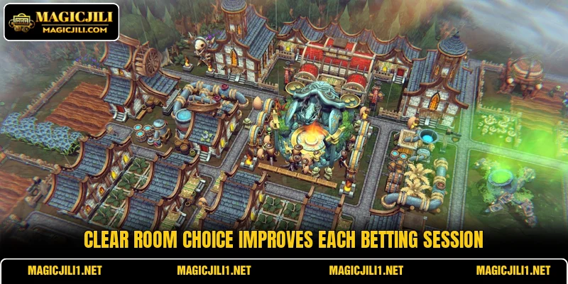 Clear room choice improves each betting session