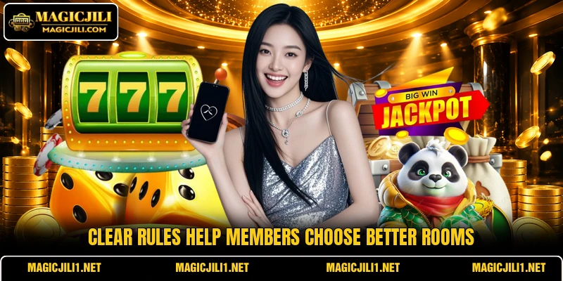 Clear rules help members choose better rooms Clear rules help members choose better rooms
