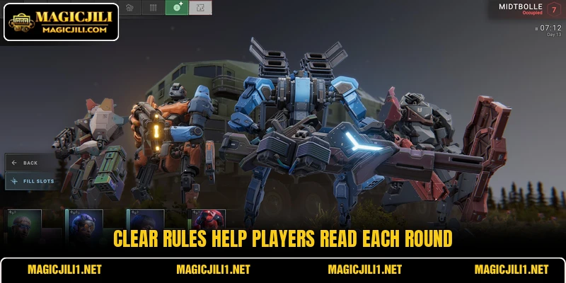 Clear rules help players read each round Clear rules help players read each round