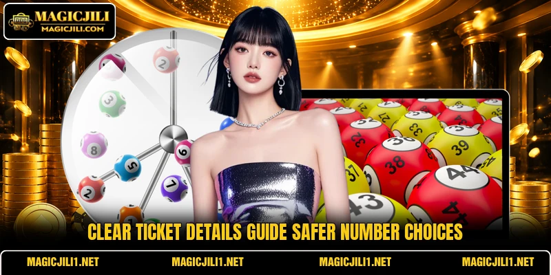 Clear ticket details guide safer number choices