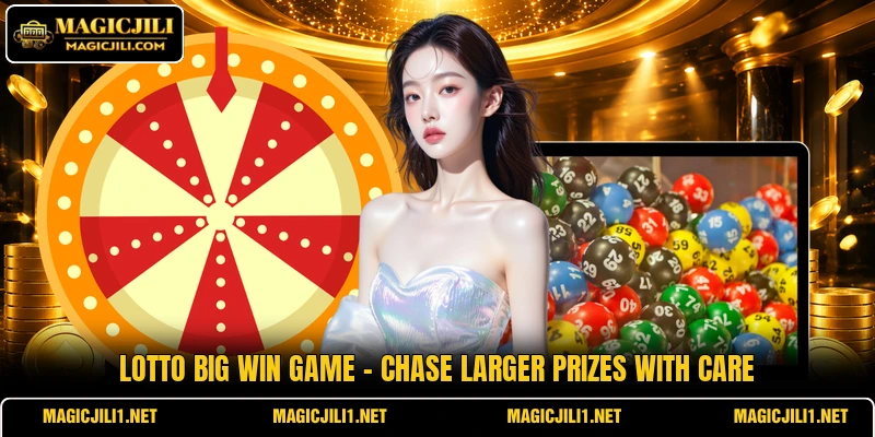 Lotto Big Win Game - Chase Larger Prizes With Care