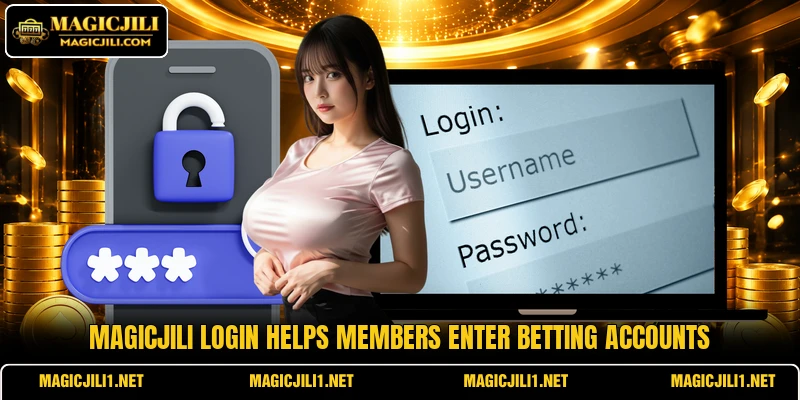 MAGICJILI login helps members enter betting accounts MAGICJILI login helps members enter betting accounts
