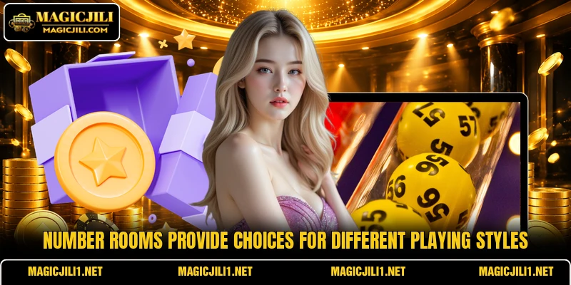 Number rooms provide choices for different playing styles