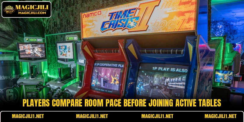 Players compare room pace before joining active tables Players compare room pace before joining active tables