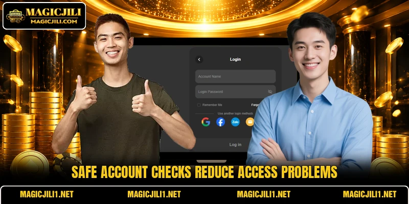 Safe account checks reduce access problems Safe account checks reduce access problems